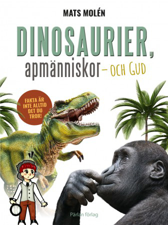 Dinosaurier, Apmänniskor Och Gud (Bok / Inbunden)