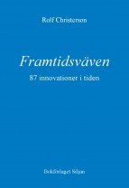Framtidsväven - 87 Innovationer I Tiden - Vad Är Möjligt, Vad Är Önskvärt? (Bok / Kartonnage)