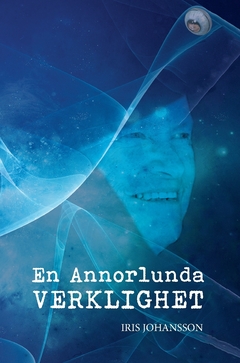 En Annorlunda Verklighet (Bok / Inbunden) En Annorlunda Verklighet (Bok / Inbunden)