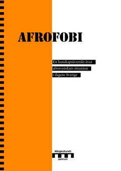 Afrofobia - Katsaus afrosuomalaisten tilanteeseen nykypäivän Ruotsissa (Kirja / Nidottu)