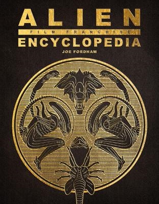Alien Film Franchise Encyclopedia (Bok / Inbunden) Alien Film Franchise Encyclopedia (Bok / Inbunden)