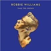 Robbie Williams : Take The Crown CD Deluxe Album With DVD 2 Discs (2012) Pre-Owned Region 2