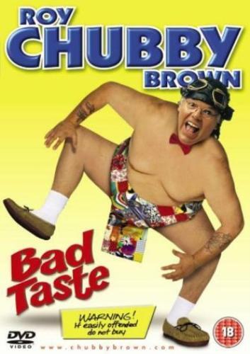 Roy Chubby Brown: Bad Taste DVD (2003) Roy 'Chubby' Brown Cert 18 Pre-Owned Region 2