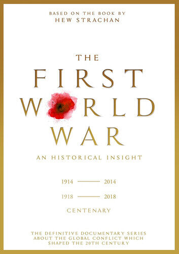 The First World War: An Historical Insight DVD (2018) Alan Clements Cert E 3 Pre-Owned Region 2