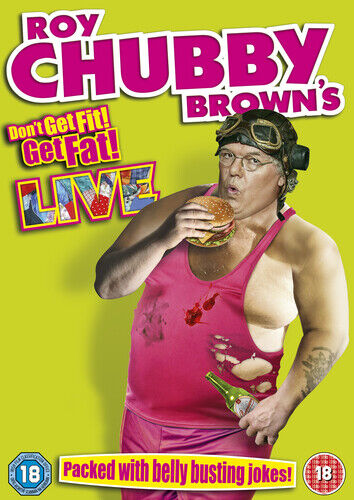 Roy Chubby Brown: Don't Get Fit, Get Fat! DVD (2014) Roy 'Chubby' Brown Cert 18 Pre-Owned Region 2