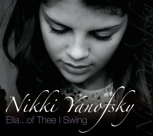 Nikki Yanofsky : Ella... of Thee I Swing Live CD Pre-Owned Region 2