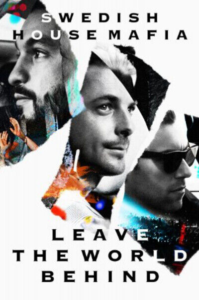 Swedish House Mafia: Leave the World Behind DVD (2014) Christian Larson Cert E Region 2 Brand New