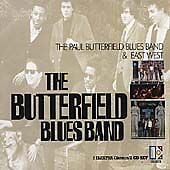 The Paul Butterfield Blues Band And East-West CD 2 discs (2001) Pre-Owned