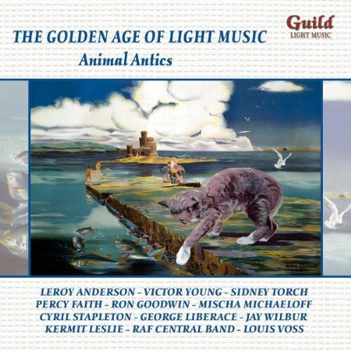 Various Composers : Golden Age of Light Music Vol. 43: Animal Antics CD (2008) Pre-Owned