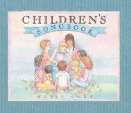 The Church of Jesus Christ of Latter-Day : Childrens Songbook: Words and Music Pre-Owned
