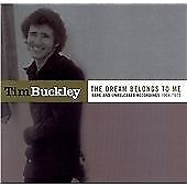 Tim Buckley : The Dream Belongs to Me: Rare and Unreleased Recordings 1968/1973 Pre-Owned Tim Buckley : The Dream Belongs to Me: Rare and Unreleased Recordings 1968/1973 Pre-Owned