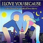 I Love You Because: A Modern Day Musical Love Story CD (2010) Pre-Owned I Love You Because: A Modern Day Musical Love Story CD (2010) Pre-Owned
