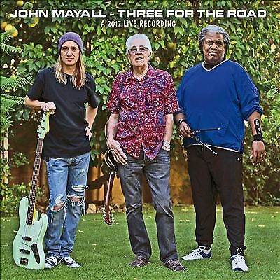 John Mayall : Three for the Road: A 2017 Live Recording CD (2018) Pre-Owned