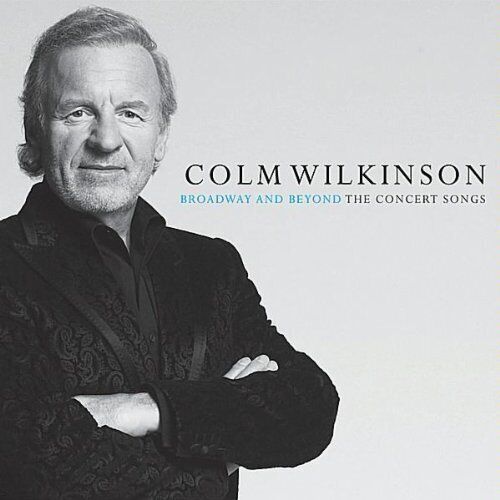 Colm Wilkinson : Broadway and Beyond the Concert Songs CD Pre-Owned Colm Wilkinson : Broadway and Beyond the Concert Songs CD Pre-Owned