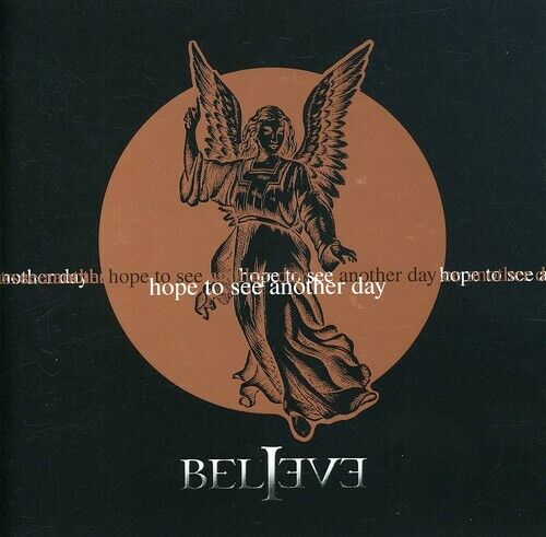 Believe : Hope to See Another Day CD Pre-Owned