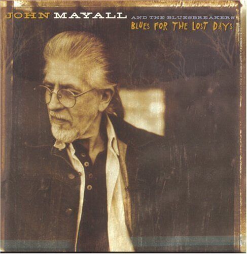 John Mayall : Blues for the Lost Days CD Pre-Owned John Mayall : Blues for the Lost Days CD Pre-Owned