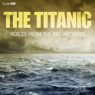The Titanic: Voices from the BBC Archive CD Pre-Owned