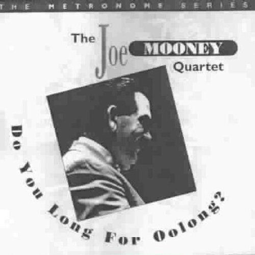 The Joe Mooney Quartet: Do You Long For Oolong CD (1999) Pre-Owned