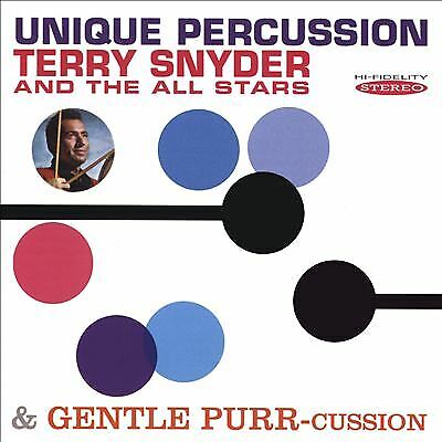 Terry Snyder & The All Stars : Unique Percussion/Gentle Purr-cussion CD (2015) Pre-Owned