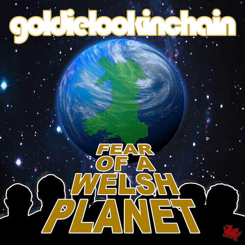 Goldie Lookin Chain : Fear of a Welsh Planet CD (2017) Pre-Owned