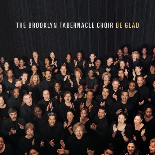 Brooklyn Tabernacle Choir : Be Glad CD Pre-Owned Brooklyn Tabernacle Choir : Be Glad CD Pre-Owned