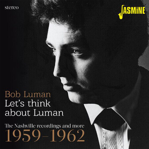 Bob Luman : Let's Think About Luman: The Nashville Recordings and More 1959 - Pre-Owned