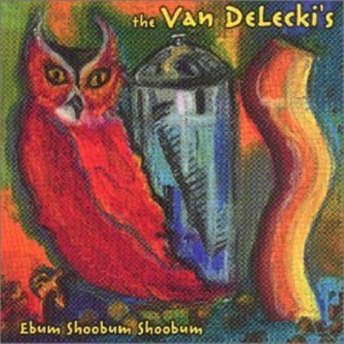Van Deleckis : Ebum Shoobum Shoobum CD Pre-Owned Van Deleckis : Ebum Shoobum Shoobum CD Pre-Owned
