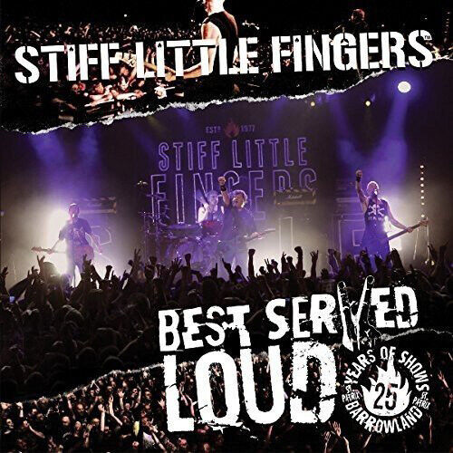 Stiff Little Fingers : Best served loud CD (2017) Region 2 Brand New
