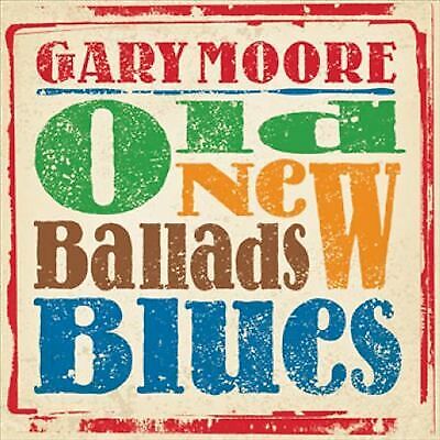 Gary Moore : Old, New, Ballads, Blues CD (2006) Pre-Owned