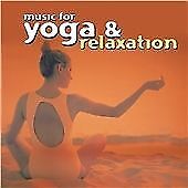 Various Artists : Music for Yoga and Relaxation CD (2007) Pre-Owned