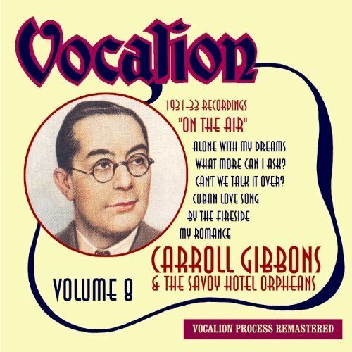 Carroll Gibbons & The Sa : Vol.8 - the 1931-33.. CD Pre-Owned Carroll Gibbons & The Sa : Vol.8 - the 1931-33.. CD Pre-Owned