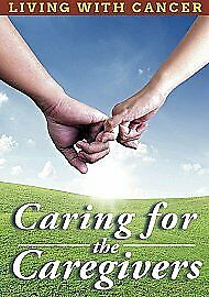 Living With Cancer: Caring for the Caregivers DVD (2014) Cert E Region 2 Brand New