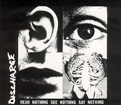 Discharge : Hear Nothing, See Nothing, Say Nothing CD (2003) Pre-Owned