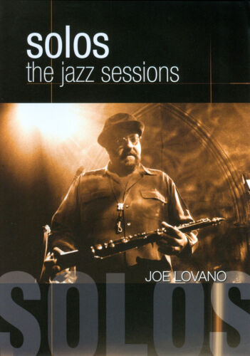 Joe Lovano: Solos - The Jazz Sessions DVD (2012) – Saxofonjazz