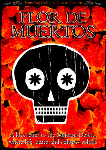 Calexico - Flor De Muertos DVD (Konsertti, 2012)