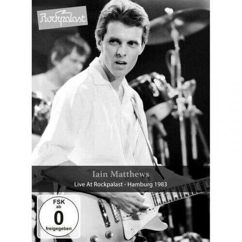 Iain Matthews: Live at Rockpalast DVD (2016) Iain Matthews: Live at Rockpalast DVD (2016)