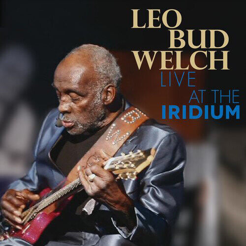 Leo Bud Welch : Live at the Iridium CD Album with DVD 2 Discs (2017) Region 2 Brand New