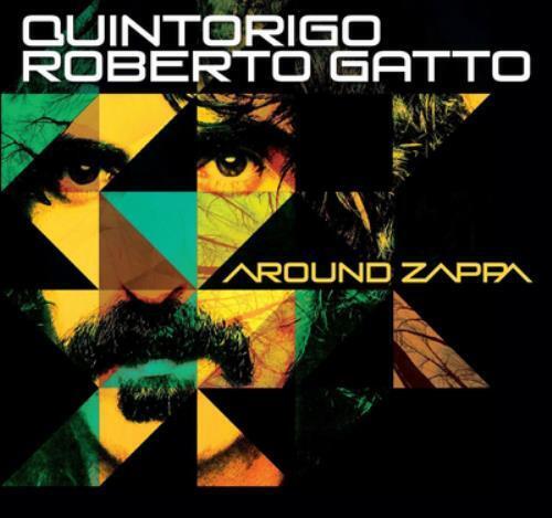 Quintorigo & Roberto Gatto : Around Zappa CD Album with DVD 2 Discs (2016) Region 2 Brand New Quintorigo & Roberto Gatto : Around Zappa CD Album with DVD 2 Discs (2016) Region 2 Brand New