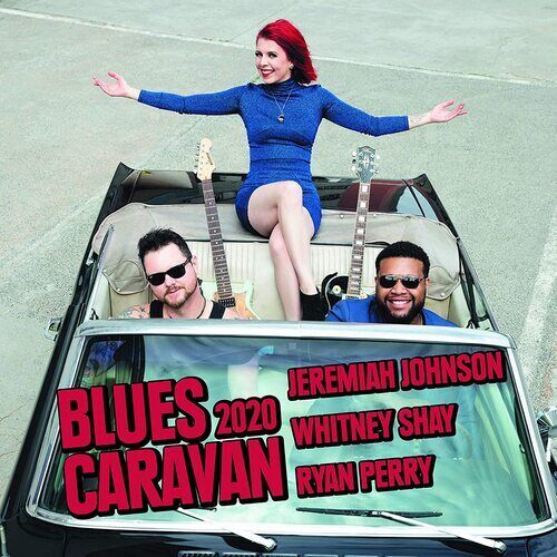 Jeremiah Johnson, Whitney Shay & Ryan Perry : Blues Caravan 2020 CD Album with Region 2 Brand New
