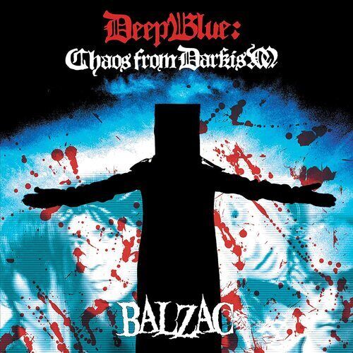 Balzac : Deep Blue: Chaos from Darkism CD Album with DVD 2 Discs (2007) Region 2 Brand New Balzac : Deep Blue: Chaos from Darkism CD Album with DVD 2 Discs (2007) Region 2 Brand New