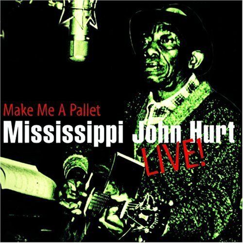 John Hurt : Make Me a Pallet CD (2002) Pre-Owned