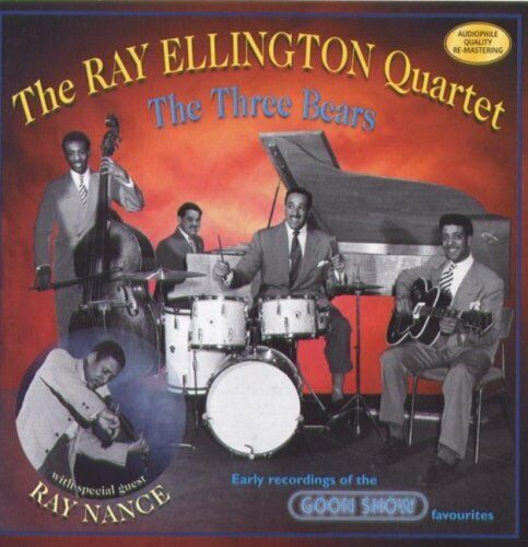 The Ray Ellington Quartet : The Three Bears: with special guest RAY NANCE;Early Pre-Owned