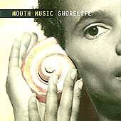 Mouth Music : Shorelife CD Pre-Owned
