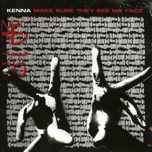 Kenna : Make Sure They See My Face CD (2008) Pre-Owned