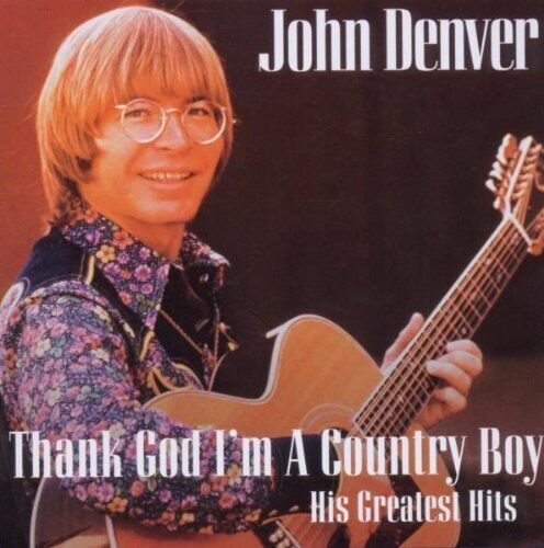 John Denver : Thank God I'm a Country Boy: His Greatest Hits CD (2010) Pre-Owned