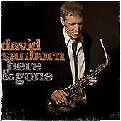 David Sanborn : Here and Gone CD (2008) Pre-Owned