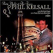 Phil Kelsall : Party Night at the Tower CD (2004) Pre-Owned