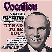Victor Silvester : It Had to Be You CD (2008) Pre-Owned