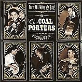 The Coal Porters : Turn the Water On, Boy CD (2008) Pre-Owned