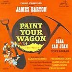 Original Cast Recording : Paint Your Wagon: ORIGINAL CAST OF THE 1 CD Pre-Owned